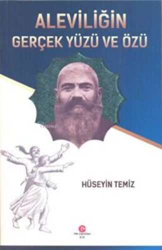 Aleviliğin Gerçek Yüzü Ve Özü | Hüseyin Temiz | Can Yayınları (Ali Adi