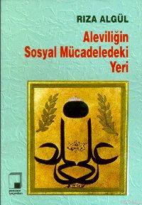 Aleviliğin Sosyal Mücadeledeki Yeri | Rıza Algül | Pencere Yayınları