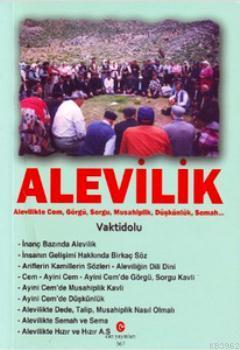 Alevilik; Alevilikte Cem, Görgü, Sorgu, Musahiplik, Düşkünlük, Semah |