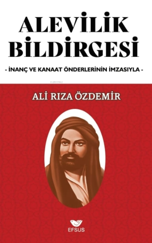 Alevilik Bildirgesi;İnanç ve Kanaat Önderlerinin İmzasıyla | Ali Rıza 