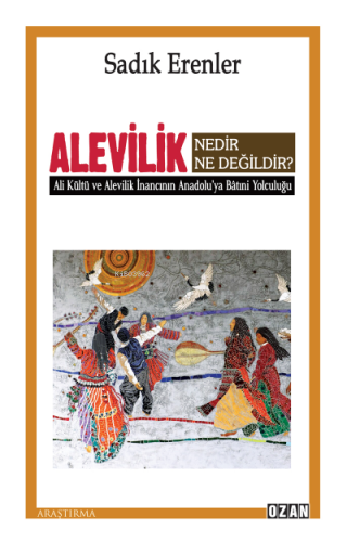 Alevilik Nedir Ne Değildir? | Sadık Erenler | Ozan Yayıncılık