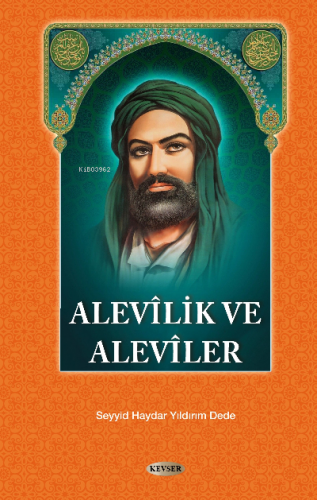 Alevilik ve Aleviler | Seyyid Haydar Yıldırım Dede | Kevser Yayıncılık