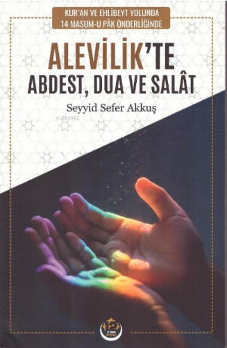 Alevilik'te Abdest Dua ve Salat | Seyyid Sefer Akkuş | Tesnim Yayınlar