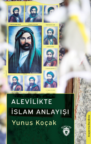 Alevilikte İslam Anlayışı | Yunus Koçak | Dorlion Yayınevi