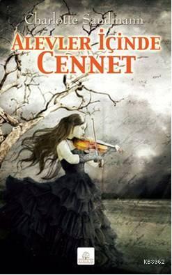 Alevler İçinde Cennet | Charlotte Sandmann | Kyrhos Kitap