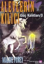 Alevlerin Kılıcı; Güç Kalıtları 3 | Maggie Furey | Artemis Yayınları