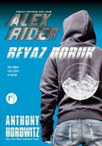 Alex Rider - Beyaz Doruk; Dünyayı Kurtaran Genç Adam | Anthony Horowit