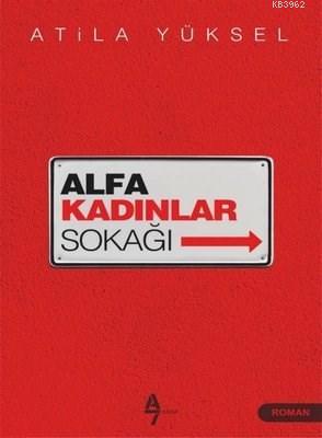 Alfa Kadınlar Sokağı | Atila Yüksel | A7 Kitap