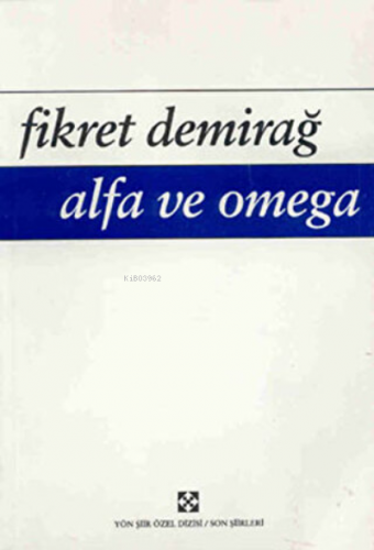 Alfa ve Omega | Fikret Demirağ | Yön Yayıncılık