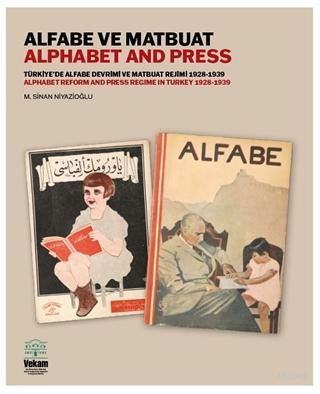 Alfabe ve Matbuat Türkiye'de Alfabe Devrimi ve Matbuat Rejimi 1928- 19