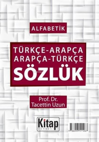 Alfabetik Türkçe-Arapça Arapça-Türkçe Sözlük | Kolektif | Kitap Dünyas