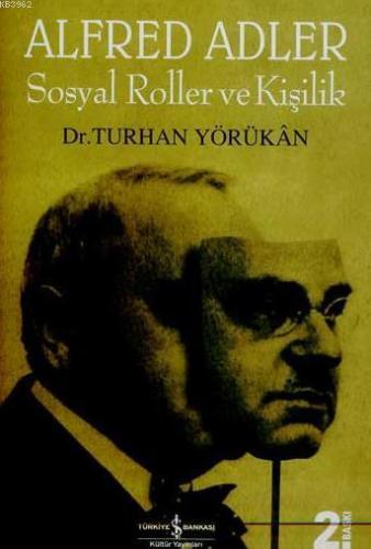 Alfred Adler Sosyal Roller ve Kişilik | Turhan Yörükhân | Türkiye İş B