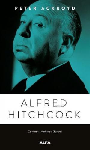 Alfred Hitchcock | Peter Ackroyd | Alfa Basım Yayım Dağıtım