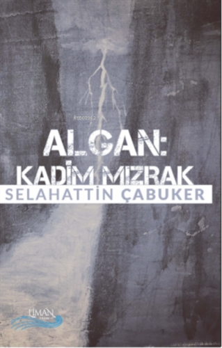 Algan - Kadim Mızrak | Selahattin Çabuker | Liman Yayınevi