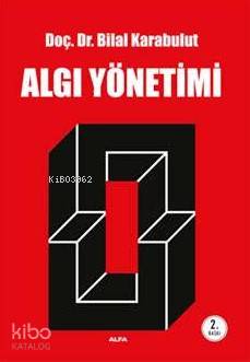 Algı Yönetimi | Bilal Karabulut | Alfa Basım Yayım Dağıtım