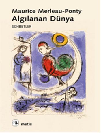 Algılanan Dünya | Maurice Merleau-Ponty | Metis Yayıncılık