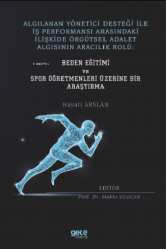 Algılanan Yönetici Desteği İle İş Performansı Arasındaki İlişkide Örgü