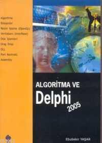 Algoritma ve Delphi 2005 | Ebubekir Yaşar | Ekin Kitabevi Yayınları