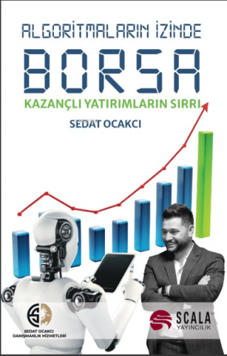 Algoritmaların İzinde Borsa;Kazançlı Yatırımların Sırrı | Sedat Ocakcı