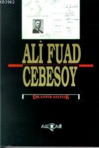 Ali Fuad Cebesoy | Ayfer Özçelik | Akçağ Basım Yayım Pazarlama