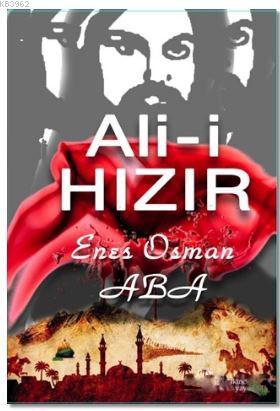 Ali-i Hızır | Enes Osman Aba | İkinci Adam Yayınları