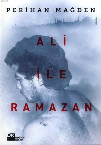 Ali ile Ramazan | Perihan Mağden | Doğan Kitap