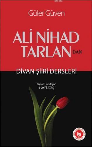 Ali Nihad Tarlan'dan Divan Şiiri Dersleri | Güler Güven | Türk Edebiya