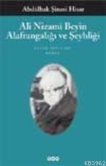 Ali Nizami Beyin Alafrangalığı ve Şeyhliği | Abdulhak Şinasi Hisar | Y