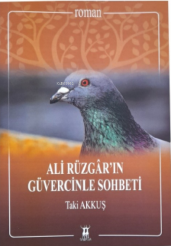 Ali Rüzgar'ın Güvercin Sohbeti | Taki Akkuş | Sarissa Yayınları