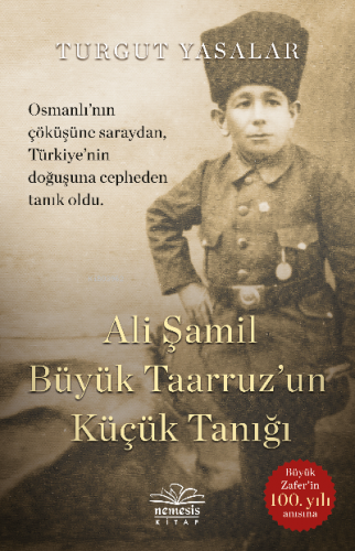 Ali Şamil Büyük Taarruz’un Küçük Tanığı | Turgut Yasalar | Nemesis Kit