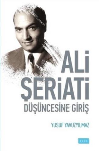 Ali Şeriati Düşüncesine Giriş | Yusuf Yavuzyılmaz | Sude Yayınları