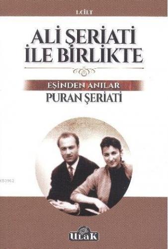 Ali Şeriati ile Birlikte; Eşinden Anılar | Puran Şeriati | Ulak Yayınl