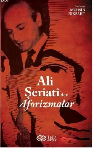 Ali Şeriati'den Aforizmalar | Ali Şeriati | Önsöz Yayıncılık