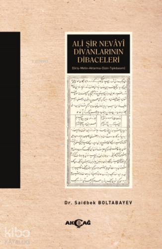 Ali Sir Nevayi Divanlarının Dibaceleri | Saidbek Boltabayev | Akçağ Ba