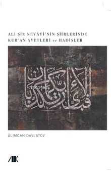 Ali Şir Nevayi’nin Şiirlerinde Kur’an Ayetleri Ve Hadisler | Alimcan D