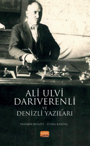 Ali Ulvi Darıverenli ve Denizli Yazıları | Yasemin Beyazıt | Nobel Bil