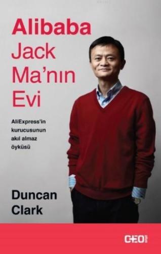 Alibaba Jack Ma'nın Evi | Duncan Clark | CEO Plus