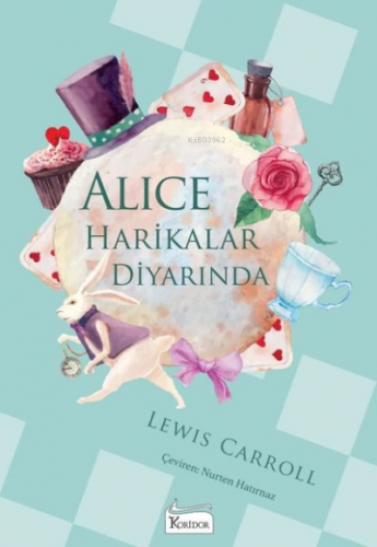 Alice Harikalar Diyarında - Bez Ciltli | Lewis Carroll | Koridor Yayın