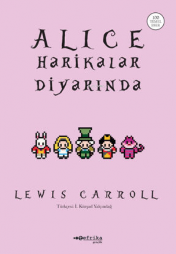 Alice Harikalar Diyarında | Lewis Carroll | Tefrika Yayınları