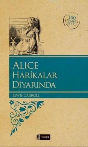 Alice Harikalar Diyarında | Lewis Carroll | Etkileşim Yayınları