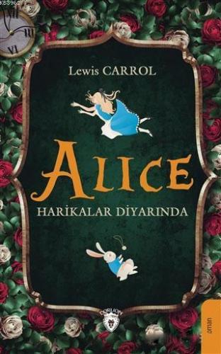 Alice Harikalar Diyarında | Lewis Carroll | Dorlion Yayınevi