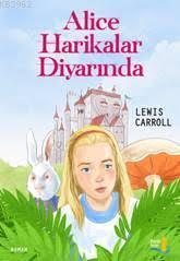 Alice Harikalar Diyarında | Lewis Carroll | Büyülü Fener Yayınları