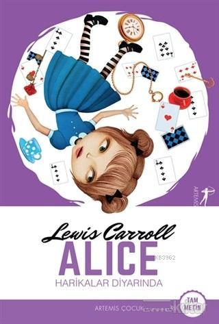 Alice Harikalar Diyarında | Lewis Carroll | Artemis Yayınları