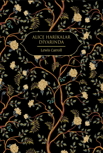 Alice Harikalar Diyarında | Lewis Carroll | Hep Kitap