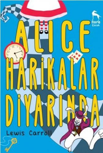 Alice Harikalar Diyarında | Lewis Carroll | Nora Kitap