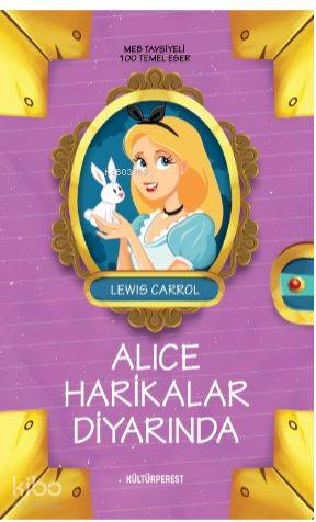 Alice Harikalar Diyarında | Lewis Carroll | Kültürperest Yayınevi