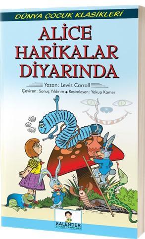 Alice Harikalar Diyarında | Lewis Corroll | Kalender Yayınevi