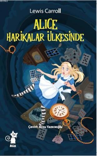 Alice Harikalar Ülkesinde | Lewis Carroll | Alis Yayınları