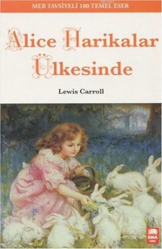 Alice Harikalar Ülkesinde | Lewis Carroll | Ema Çocuk