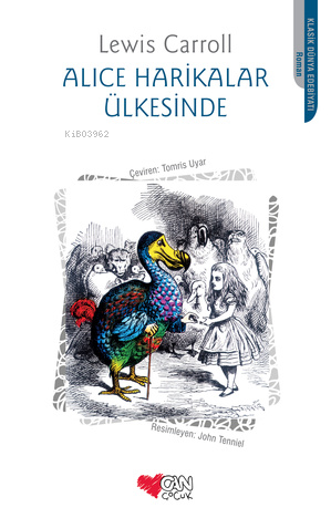 Alice Harikalar Ülkesinde | Lewis Carroll | Can Çocuk Yayınları